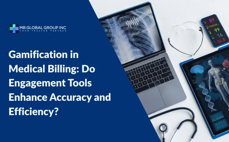  Gamification in Medical Billing: Do Engagement Tools Enhance Accuracy and Efficiency?